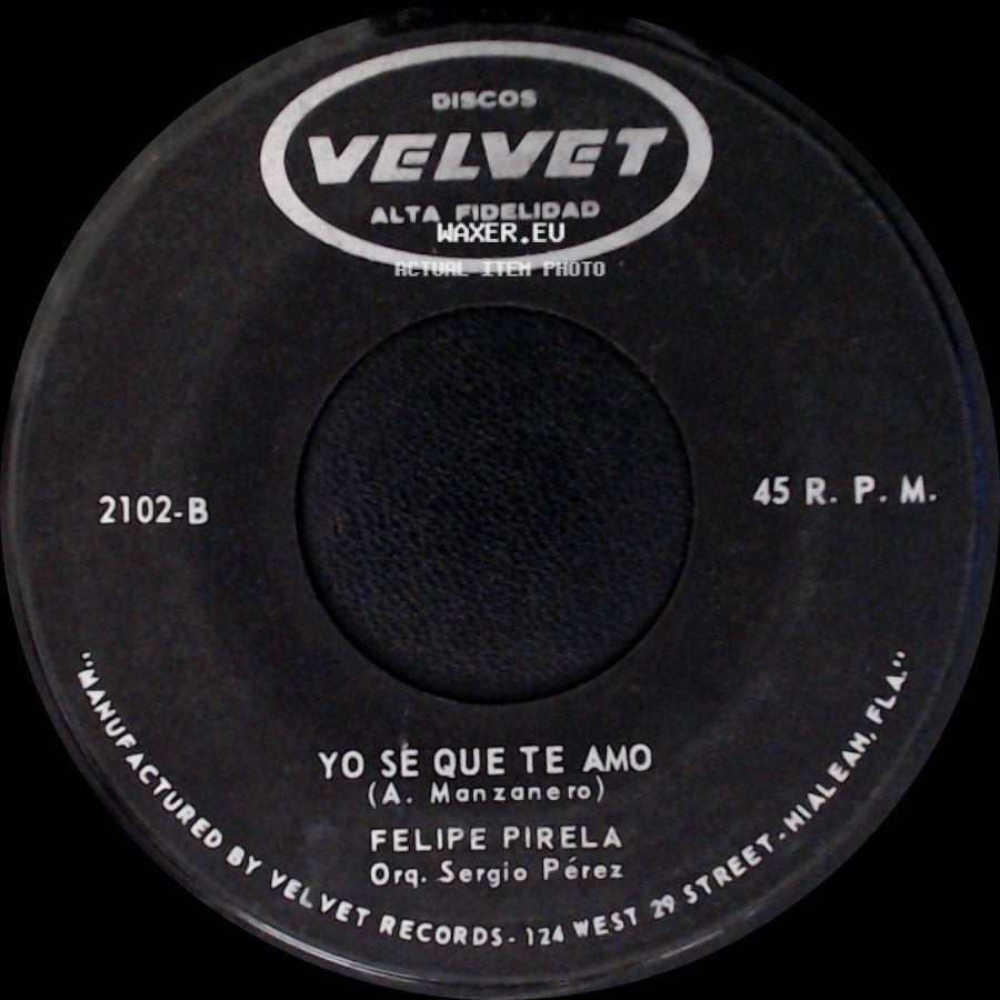 Felipe Pirela - Yo Sé Que Te Amo / Esta Tarde Vi Llover side A