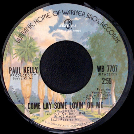 Paul Kelly - Come By Here / Come Lay Some Lovin' On Me side B