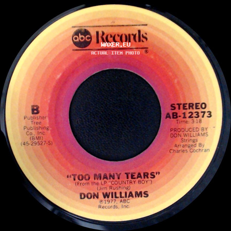 Don Williams - Too Many Tears / Rake And Ramblin' Man side A