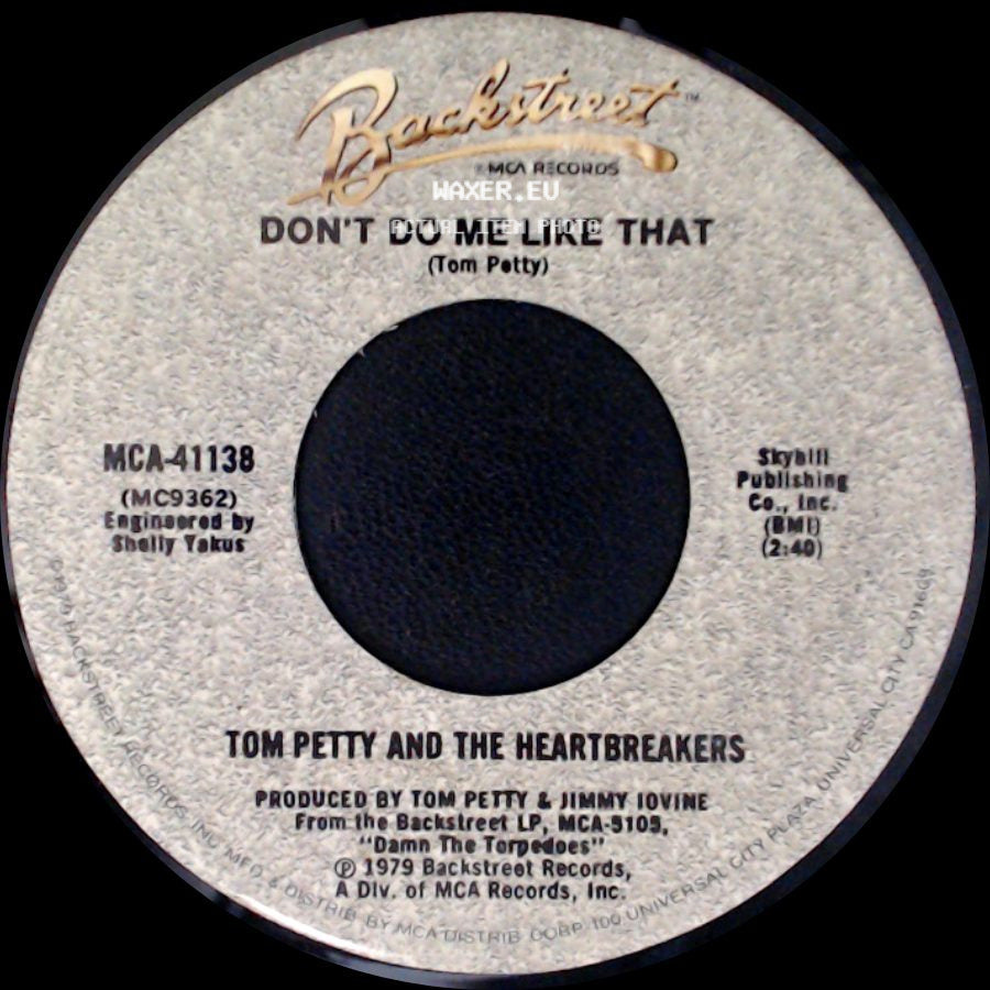 Tom Petty And The Heartbreakers - Don't Do Me Like That / Casa Dega side A