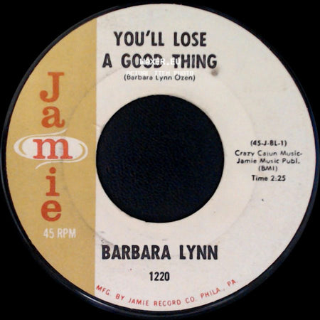 Barbara Lynn - You'll Lose A Good Thing / Lonely Heartache side A