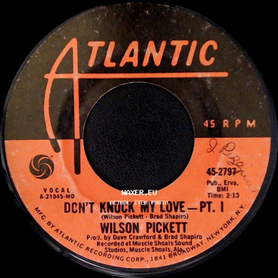 Wilson Pickett - Don't Knock My Love - Pt. Ii / Don't Knock My Love - Pt. 1 side B