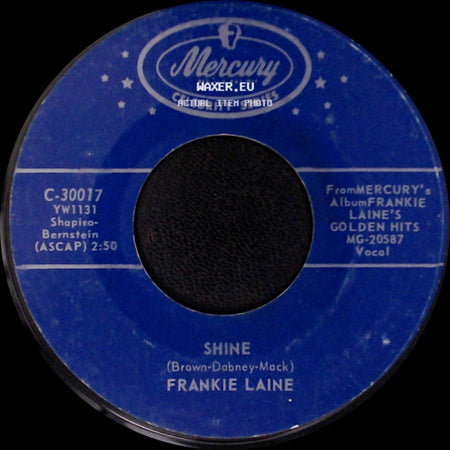 Frankie Laine - Shine / That Lucky Old Sun (Just Rolls Around Heaven All Day) side A
