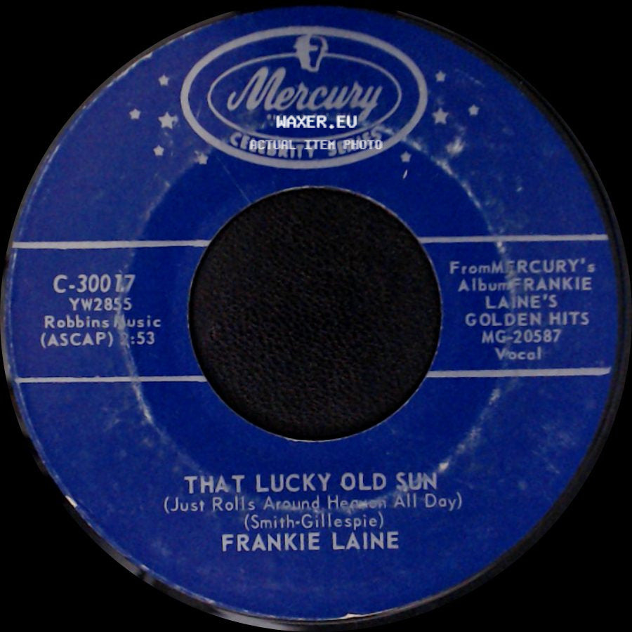 Frankie Laine - Shine / That Lucky Old Sun (Just Rolls Around Heaven All Day) side B