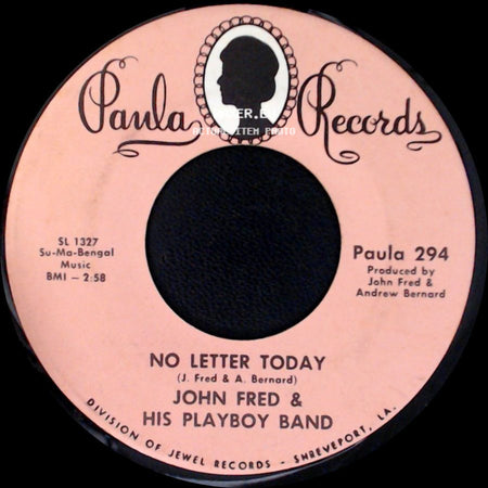 John Fred & His Playboy Band - No Letter Today / Hey, Hey Bunny side A