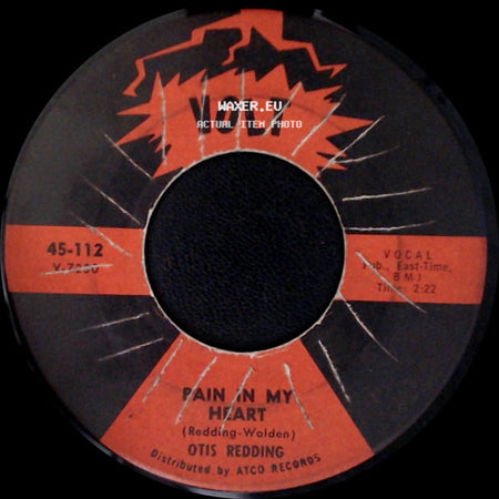 Otis Redding - Pain In My Heart / Something Is Worrying Me side A