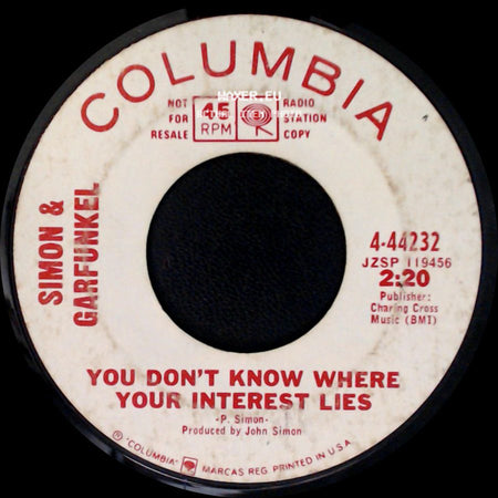 Simon & Garfunkel - You Don't Know Where Your Interest Lies / Fakin' It side A