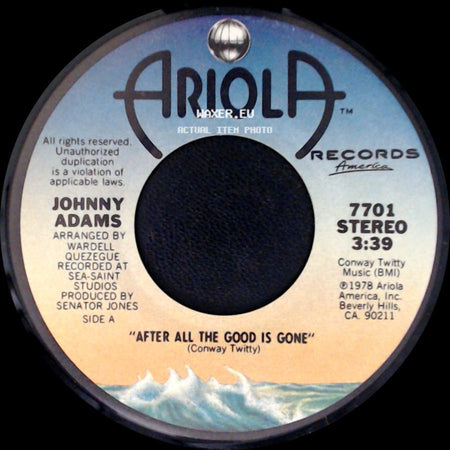 Johnny Adams - After All The Good Is Gone / Chasing Rainbows side A
