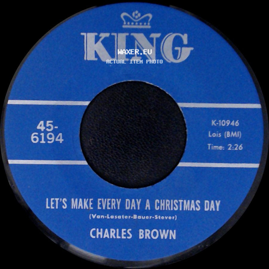 Charles Brown - Merry Christmas Baby / Let's Make Every Day A Christmas Day side B