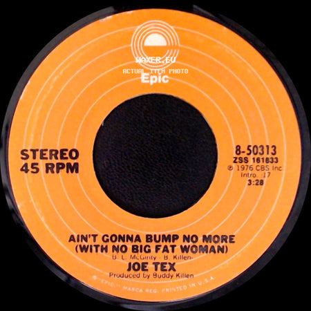 Joe Tex - I Mess Up Everything I Get My Hands On / Ain't Gonna Bump No More (With No Big Fat Woman) side B