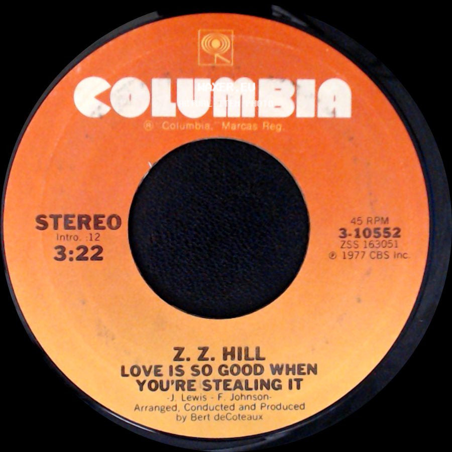 Z. Z. Hill - Love Is So Good When You're Stealing It / Need You By My Side side A