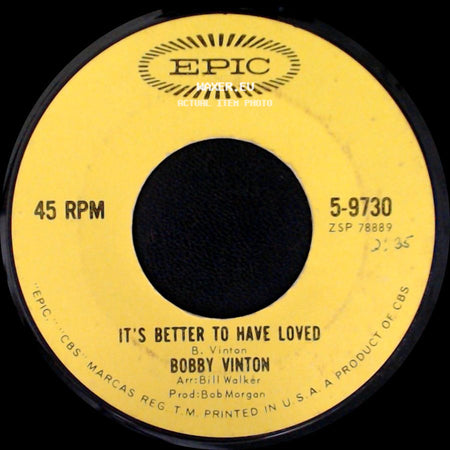 Bobby Vinton - It's Better To Have Loved / Mr. Lonely side A