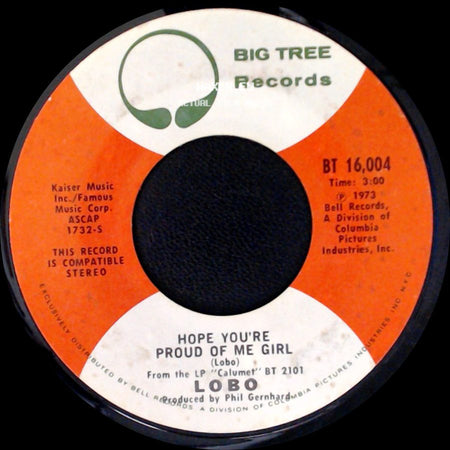 Lobo - Hope You're Proud Of Me Girl / How Can I Tell Her side A