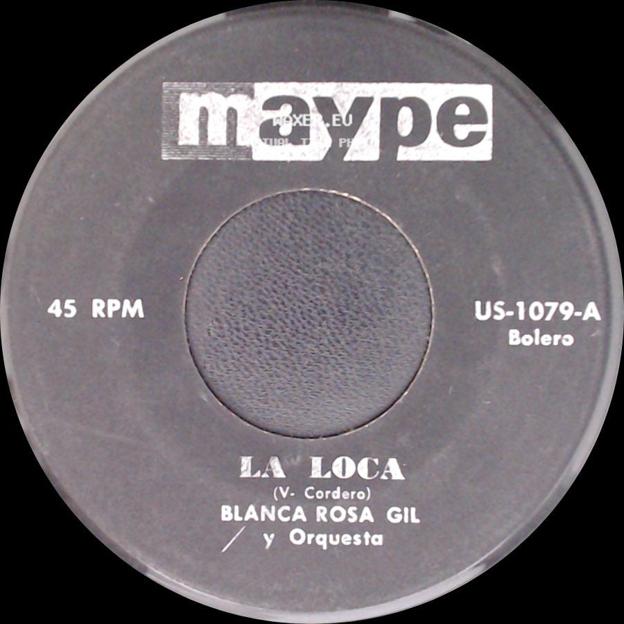 Blanca Rosa Gil / Blanca Rosa Gil Y Orquesta - La Loca / Remate side A