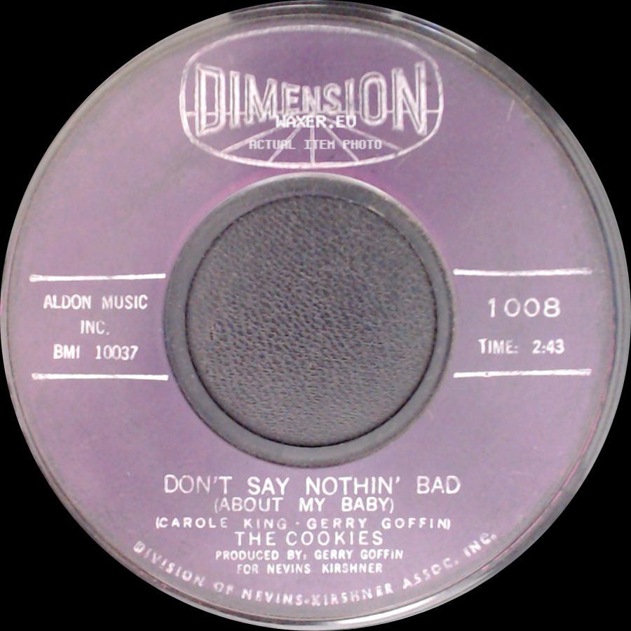 The Cookies - Don't Say Nothin' Bad (About My Baby) / Softly In The Night side A