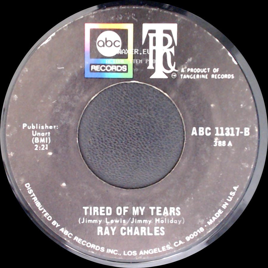 Ray Charles - Tired Of My Tears / What Am I Living For side A