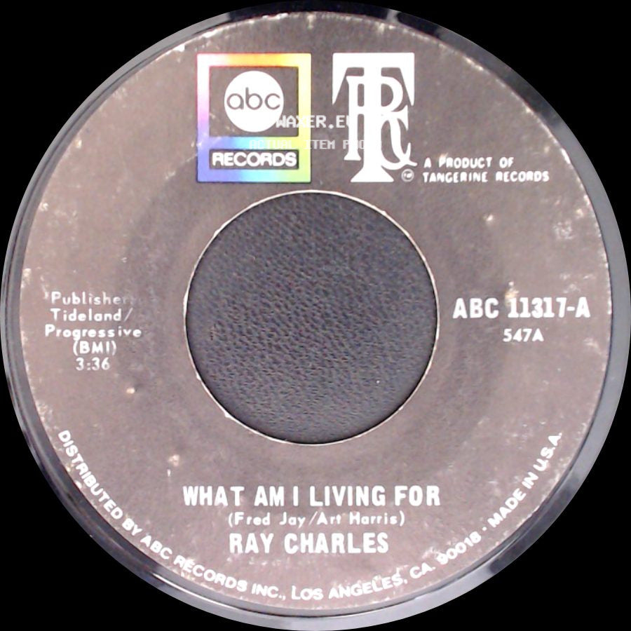Ray Charles - Tired Of My Tears / What Am I Living For side B