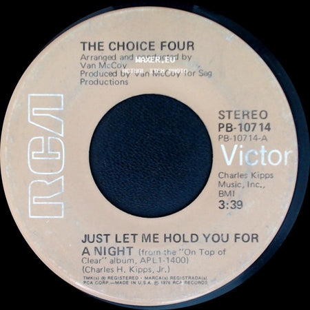 The Choice Four - Just Let Me Hold You For A Night / Come Down To Earth side A