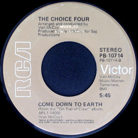 The Choice Four - Just Let Me Hold You For A Night / Come Down To Earth side B