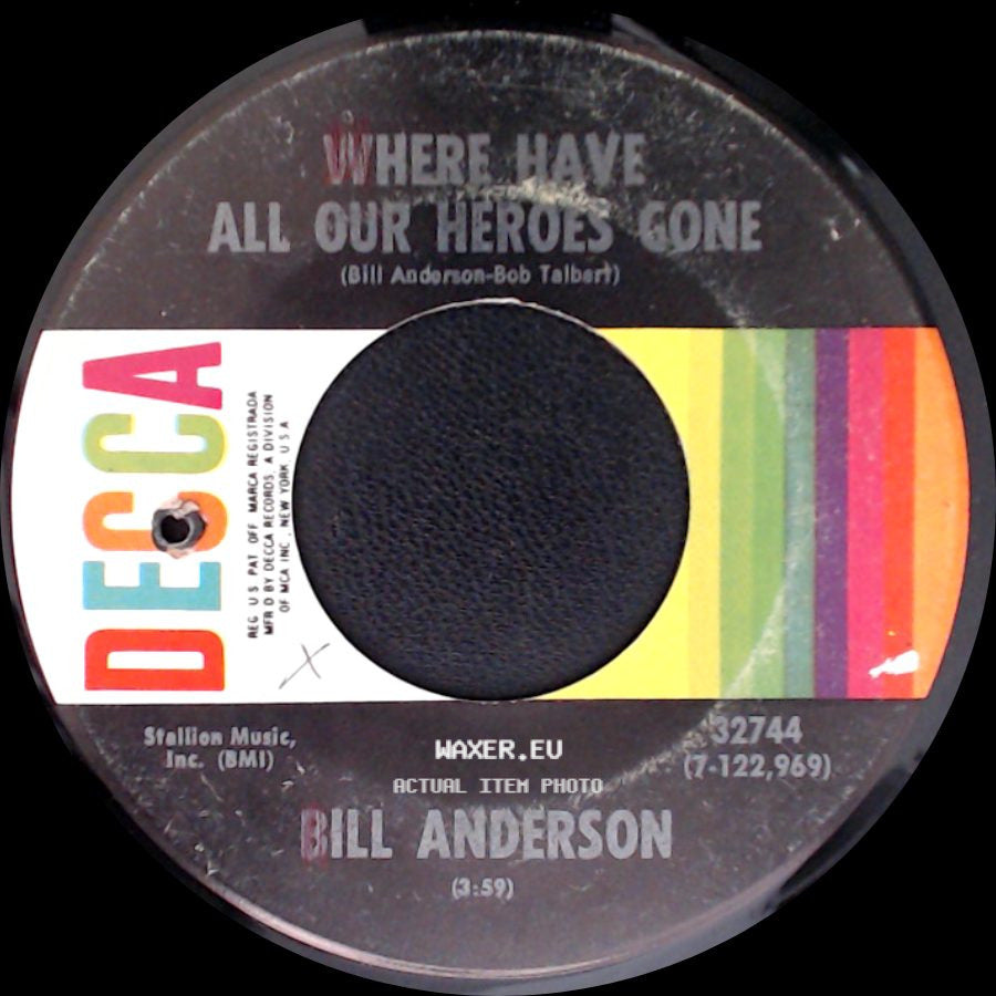 Bill Anderson - Where Have All Our Heroes Gone / Loving A Memory side A