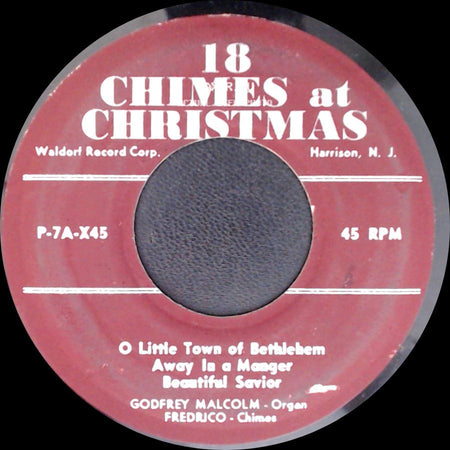 Godfrey Malcolm And Fredrico / Godfrey Malcolm - Organ, Fredrico - Chimes - 18 Chimes At Christmas / 18 Chimes At Christmas side A