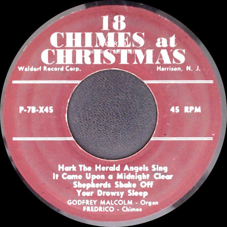 Godfrey Malcolm And Fredrico / Godfrey Malcolm - Organ, Fredrico - Chimes - 18 Chimes At Christmas / 18 Chimes At Christmas side B
