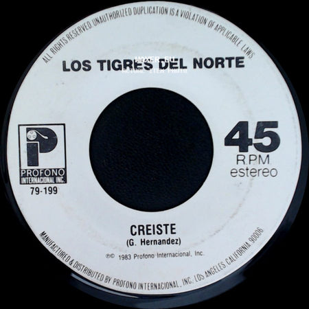 Los Tigres Del Norte - Creiste / La Tumba Del Mojado side A