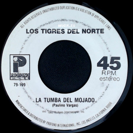 Los Tigres Del Norte - Creiste / La Tumba Del Mojado side B