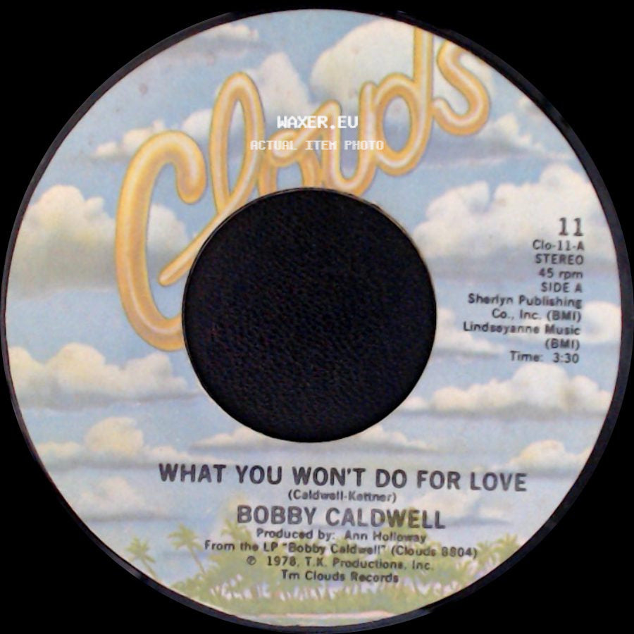 Bobby Caldwell - What You Won't Do For Love / Love Won't Wait side A