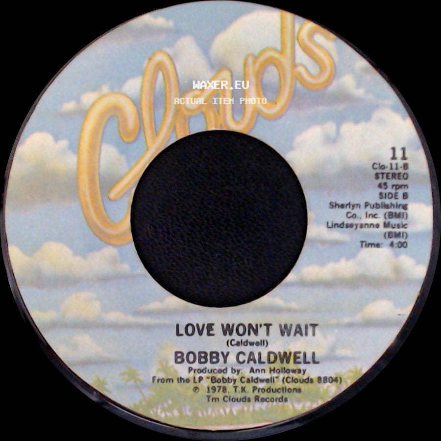 Bobby Caldwell - What You Won't Do For Love / Love Won't Wait side B