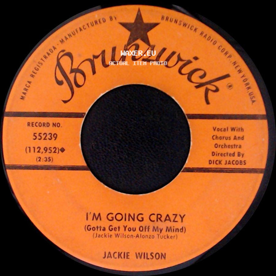 Jackie Wilson - Baby Workout / I'm Going Crazy (Gotta Get You Off My Mind) side B
