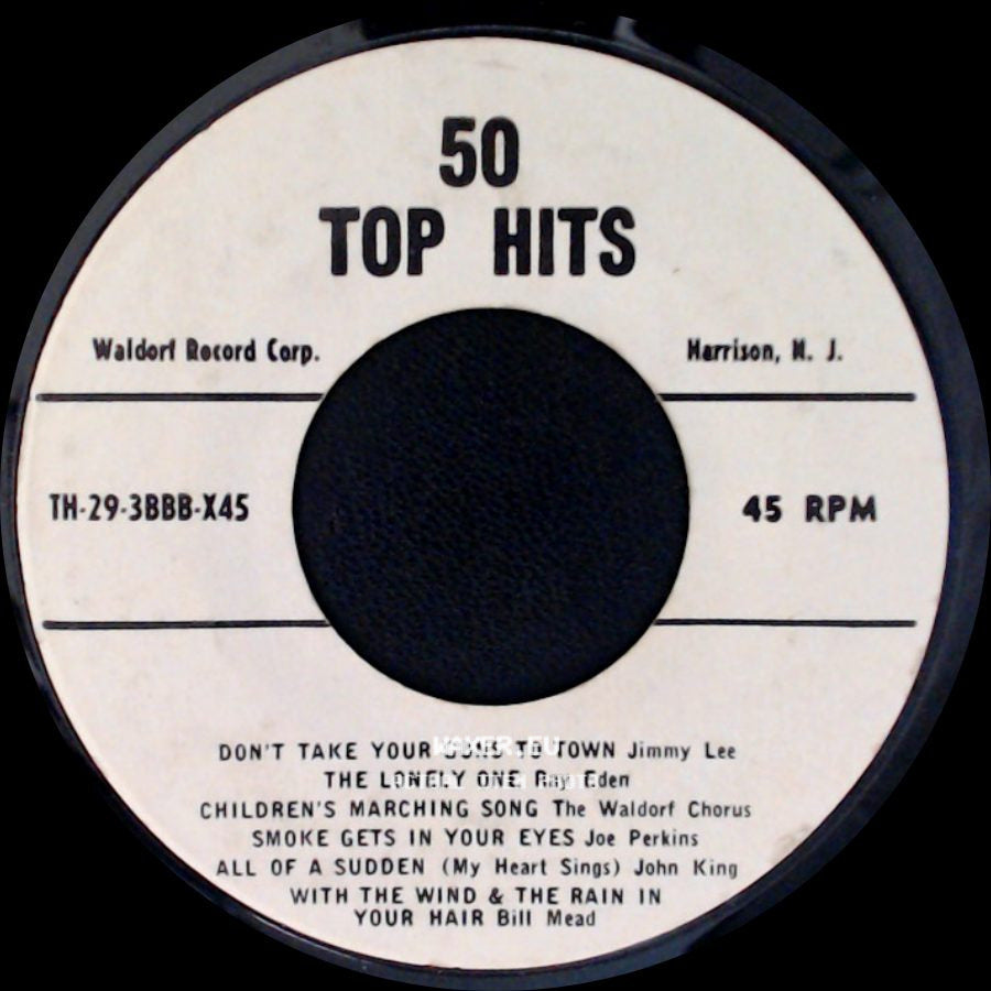 Unknown Artist - Don't Take Your Guns To Town; The Lonely One; Children's Marching Song; Smoke Gets In Your Eyes; All Of A Sudden (My Heart Sings); With The Wind & The Rain In Your Hair / Unknown Title B side A