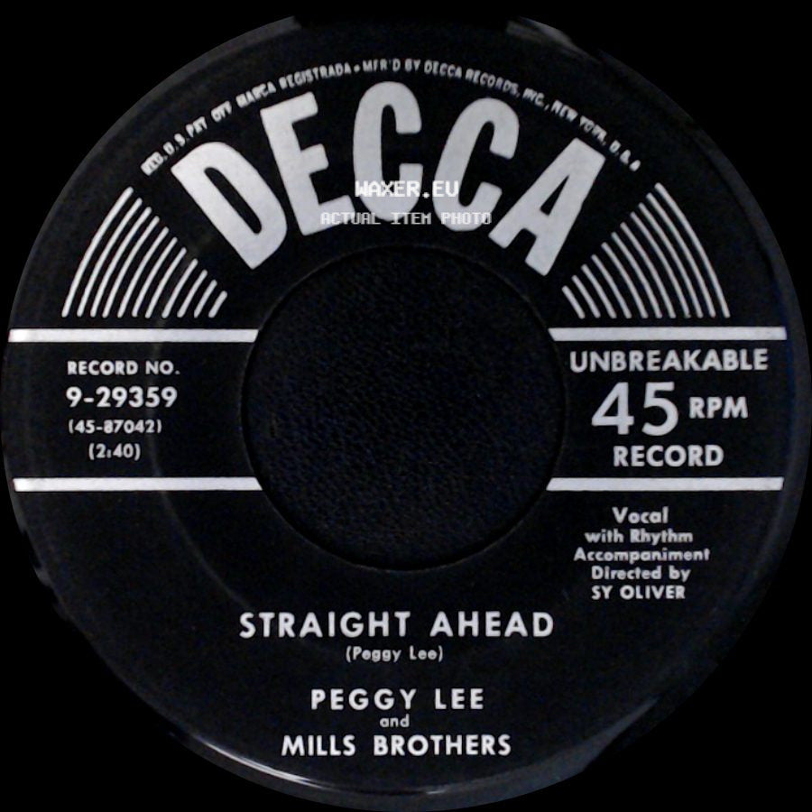 Peggy Lee And Mills Brothers - Straight Ahead / It Must Be So side A