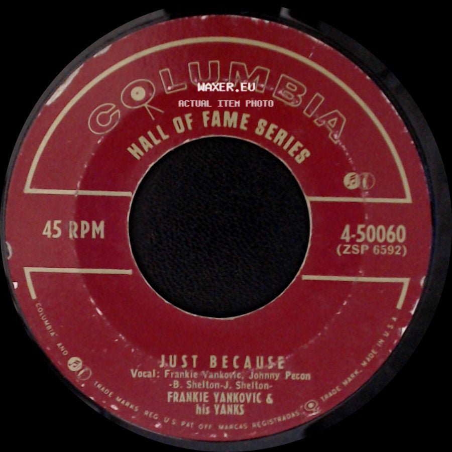 Frankie Yankovic & His Yanks / Frankie Yankovic And His Yanks With The Marlin Sisters - Just Because / Blue Skirt Waltz side A
