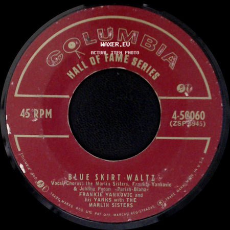 Frankie Yankovic & His Yanks / Frankie Yankovic And His Yanks With The Marlin Sisters - Just Because / Blue Skirt Waltz side B