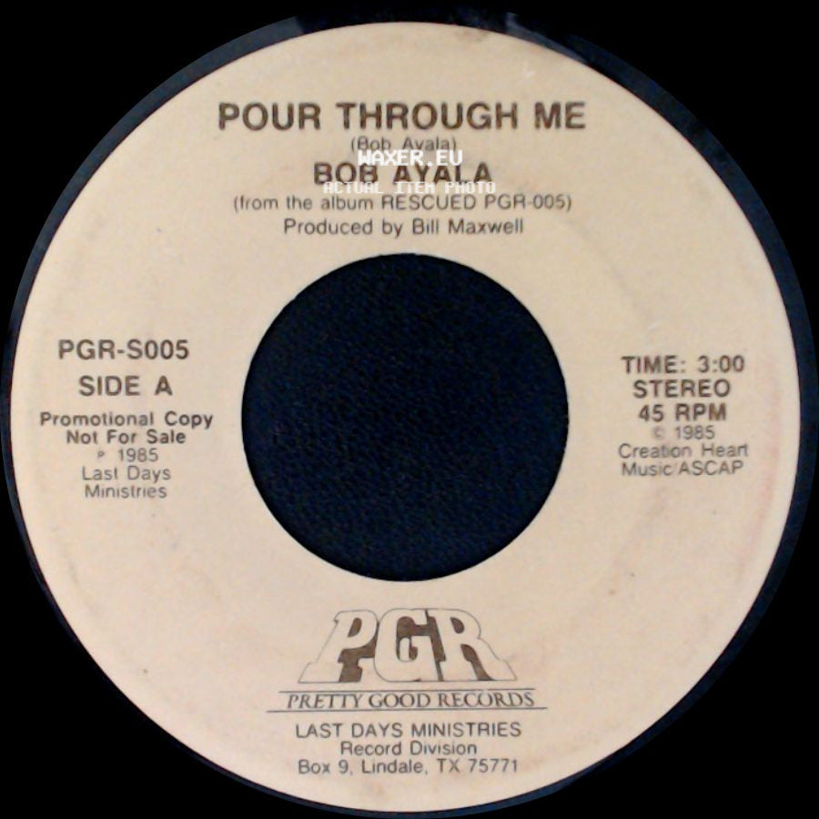 Bob Ayala - Pour Through Me / How Can I Tell Them side A