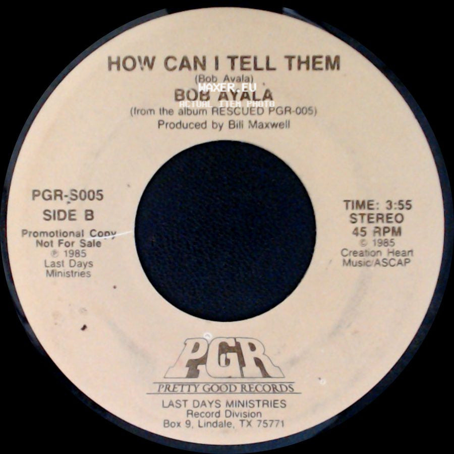 Bob Ayala - Pour Through Me / How Can I Tell Them side B