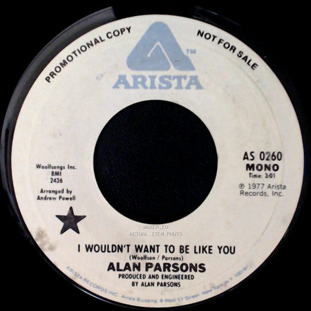 Alan Parsons - I Wouldn't Want To Be Like You / I Wouldn't Want To Be Like You side A