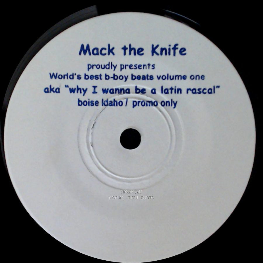 Mpc Genius / Mack The Knife - I Couldn't Get Laid In A Whorehouse With A Fist Full Of Fifties / World's Best B-Boy Beats Volume One Aka "Why I Wanna Be A Latin Rascal" side B