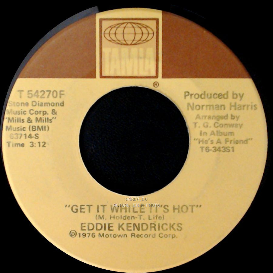 Eddie Kendricks - Get It While It's Hot / Never Gonna Leave You side A