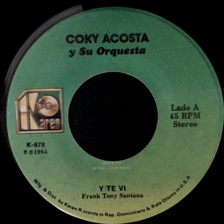 Coky Acosta Y Su Orquesta - Y Te Vi / El Palo side A