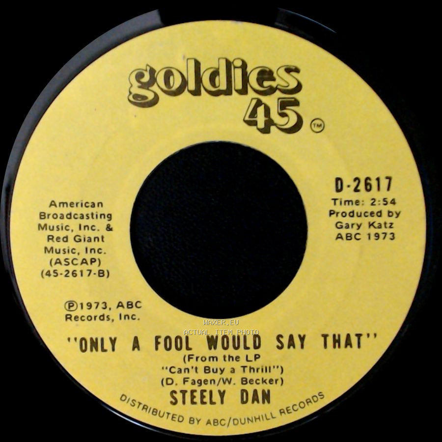 Steely Dan - Only A Fool Would Say That / Reeling In The Years side A