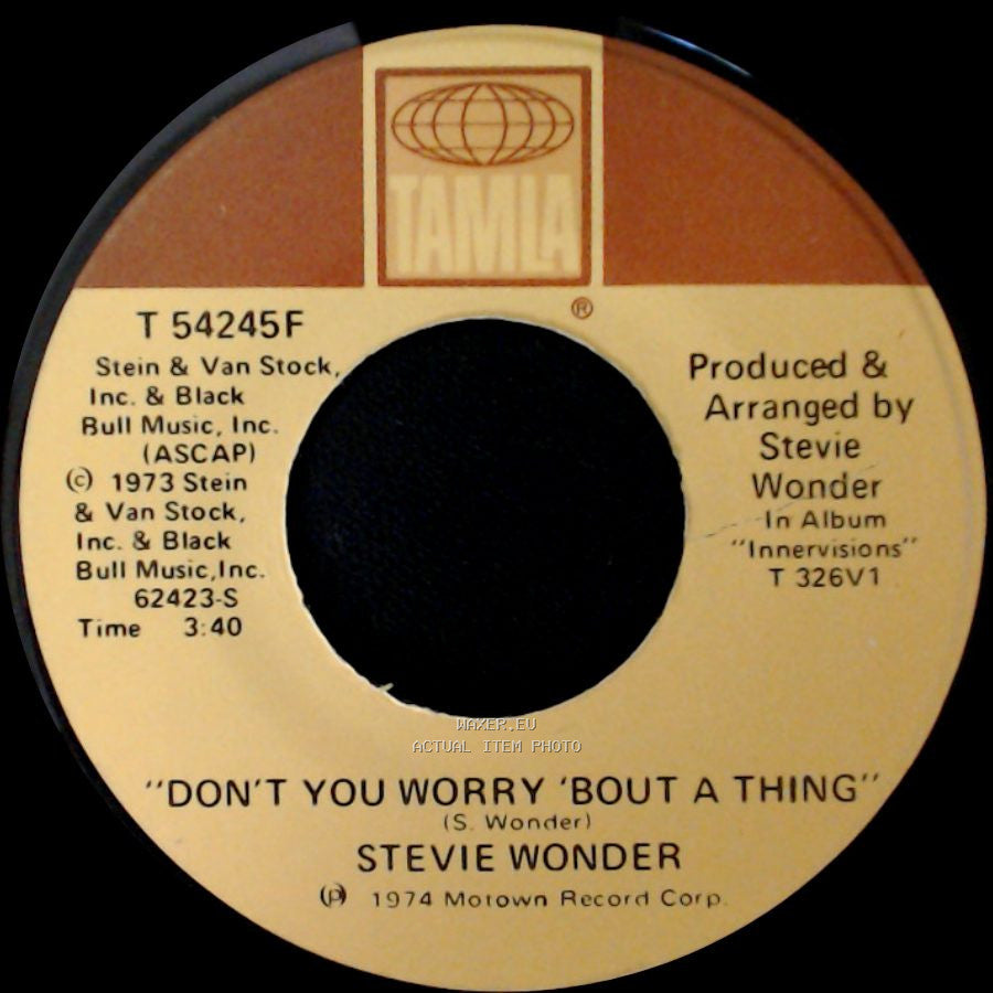 Stevie Wonder - Don't You Worry 'bout A Thing / Blame It On The Sun side A