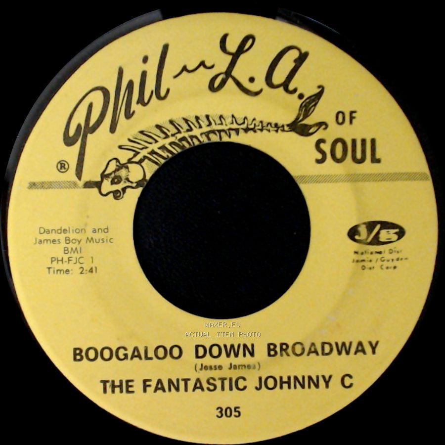 The Fantastic Johnny C - Boogaloo Down Broadway / Look What Love Can Make You Do side A