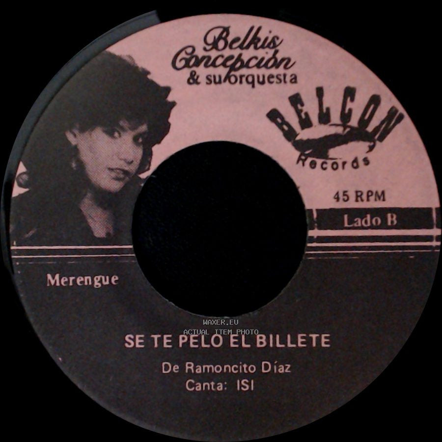 Belkis Concepcion & Su Orquesta - Con Lo Mio No Se Meta "La Vecina" / Se Te Pelo El Billete side B