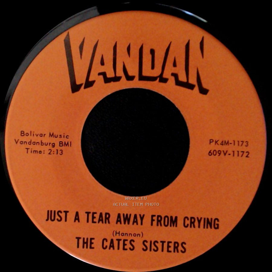 The Cates Sisters - Just A Little Fool / Just A Tear Away From Crying side B