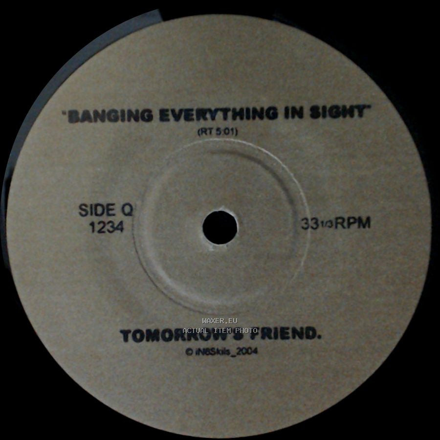 Tomorrow's Friend - Area 51 / Banging Everything In Sight side B