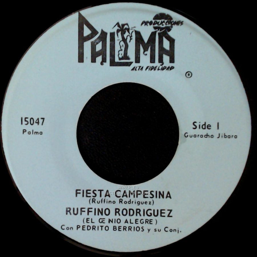 Ruffino Rodriguez - Fiesta Campesina / La Mujer Latina side A