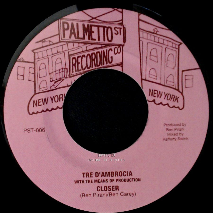 Tre D'ambrocia With The Means Of Production - Closer / Love Is Gonna Let You Down side A