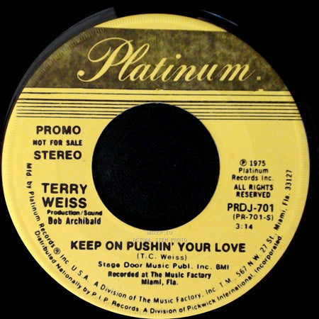 Terry Weiss - Keep On Pushin' Your Love / Keep On Pushin' Your Love side A